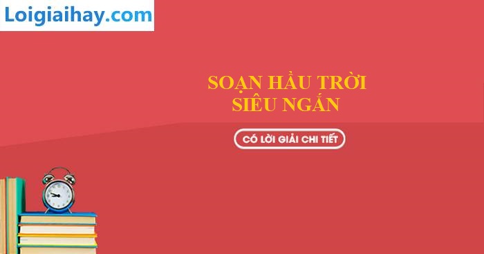 Soạn Hầu Trời Siêu Ngắn Gallery 1