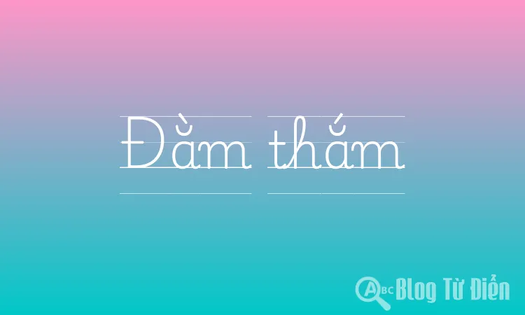 Đằm thắm hay đầm thắm? Gallery 2