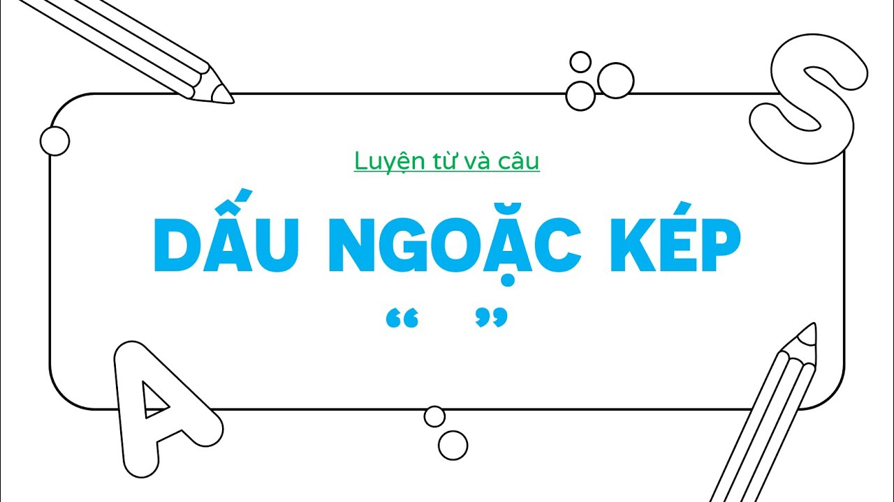 Dấu Ngoặc Kép Lớp 4 Gallery 1