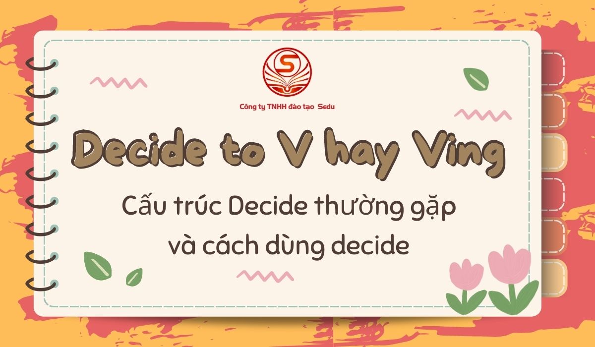 Decide + To V: Cấu Trúc Và Cách Sử Dụng Gallery 2