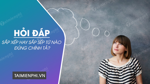 Sắp xếp hay Xắp xếp? Gallery 2