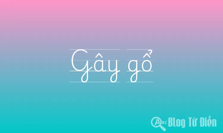 Gây gổ hay gây gỗ? Gallery 2