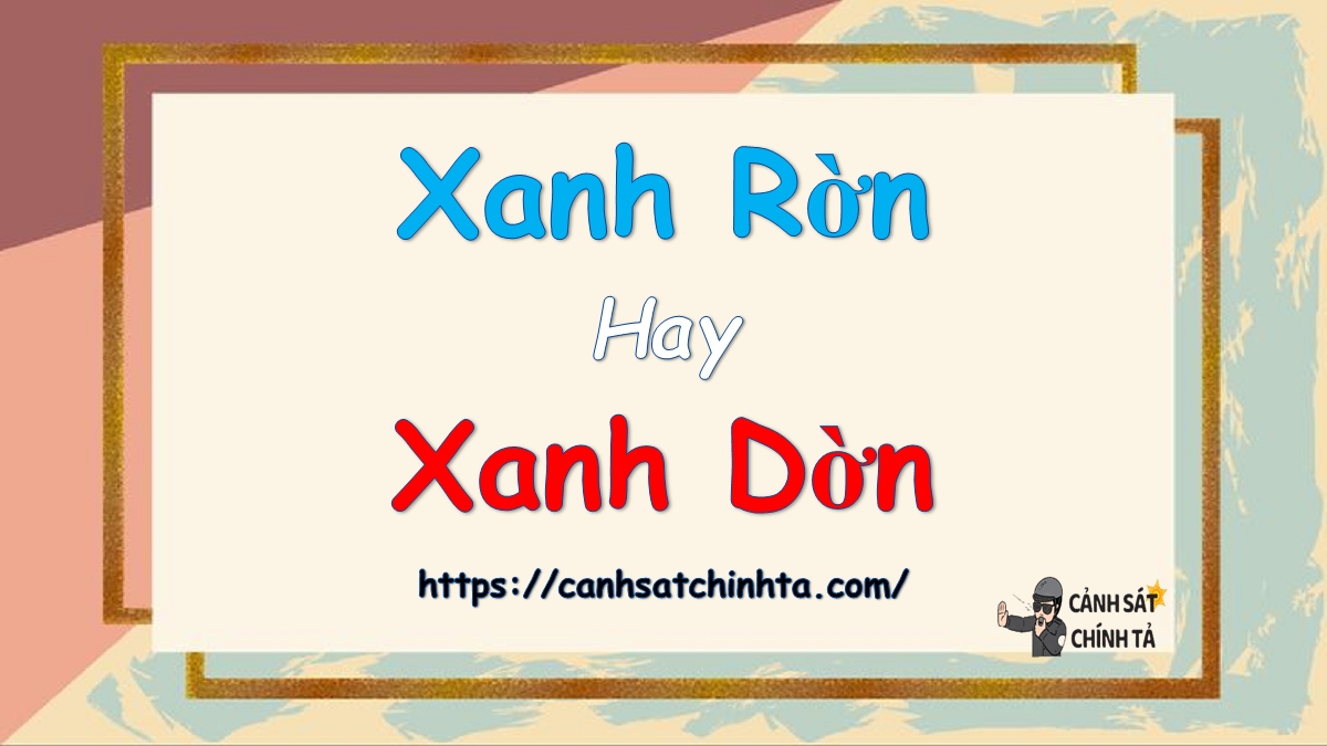 Xanh rờn hay xanh dờn? Gallery 2