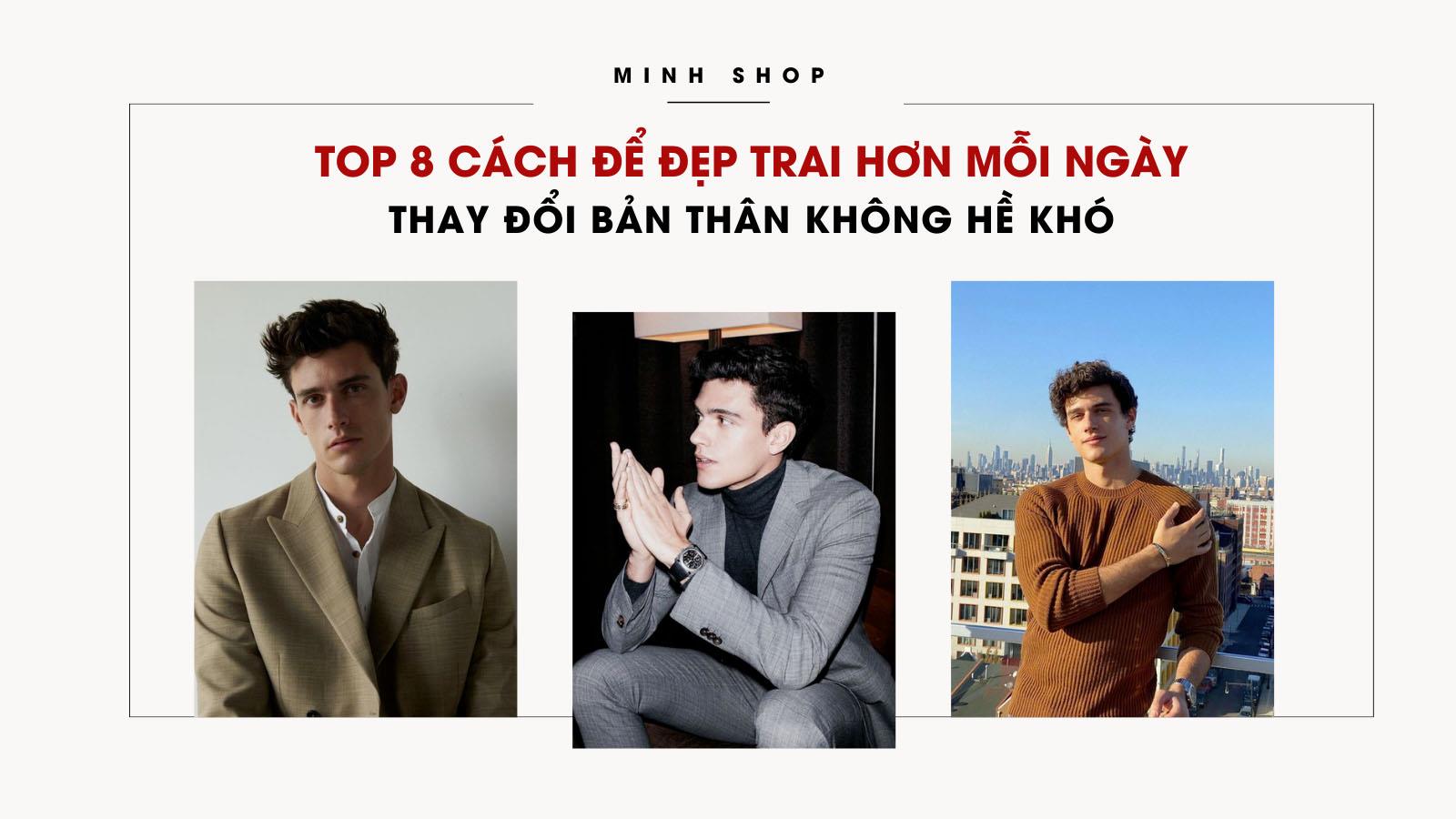 Cách Thay Đổi Bản Thân Để Đẹp Hơn Cho Nam