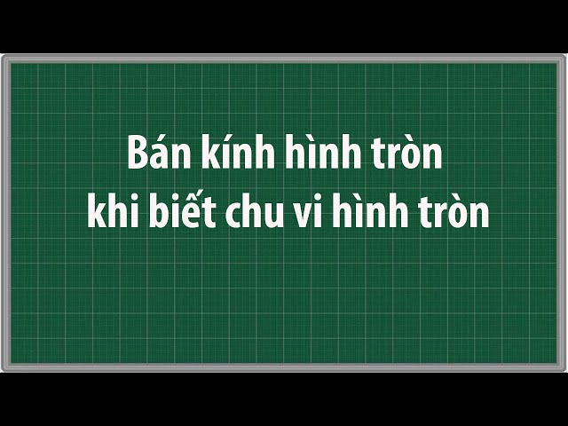 Tính bán kính hình tròn lớp 5 Gallery 1