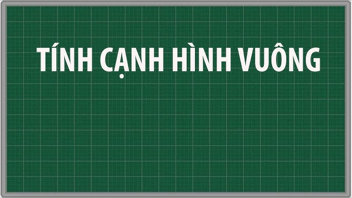 Tính cạnh hình vuông lớp 4 Gallery 1