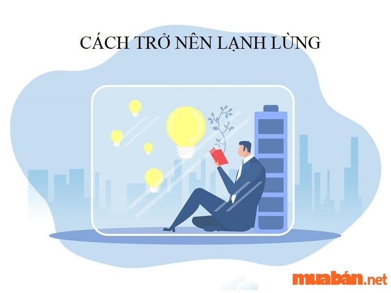 Cách Trở Nên Lạnh Lùng Vô Cảm