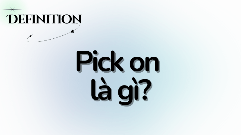 Pick on là gì? Gallery 2