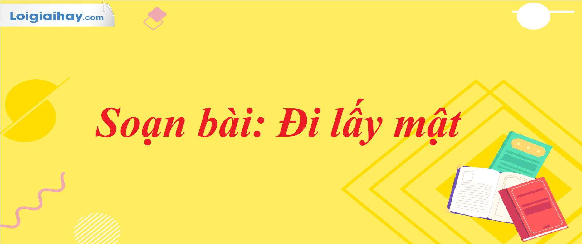 Soạn Văn Bài Đi Lấy Mật Gallery 2