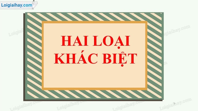 Soạn Văn Bài Hai Loại Khác Biệt Ngắn Nhất Gallery 1