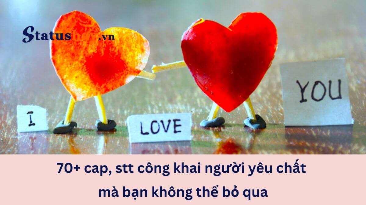 Những Status Công Khai Người Yêu Hay Nhất, Ngọt Ngào, Hài Hước Và Chất Lừ Gallery 2