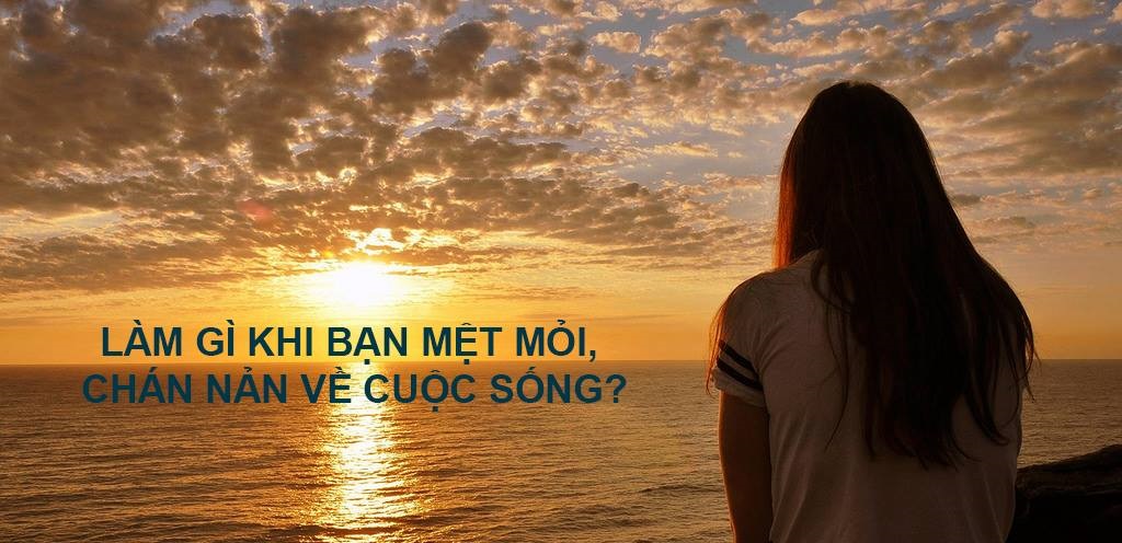 Cuộc sống mệt mỏi chán nản: Nguyên nhân và cách vượt qua Gallery 2