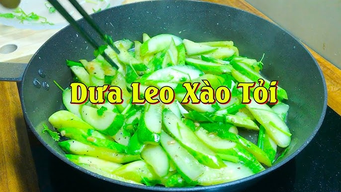 Cách Xào Dưa Leo Ngon, Giòn, Đậm Đà