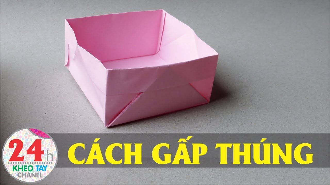 Cách Xếp Thúng Bằng Giấy