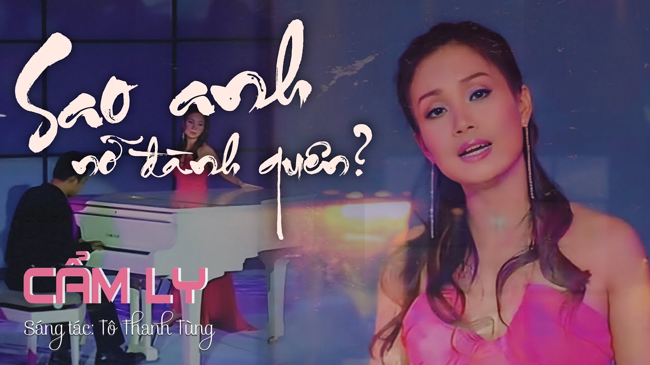 Cẩm Ly Sao Anh Nỡ Đành Quên
