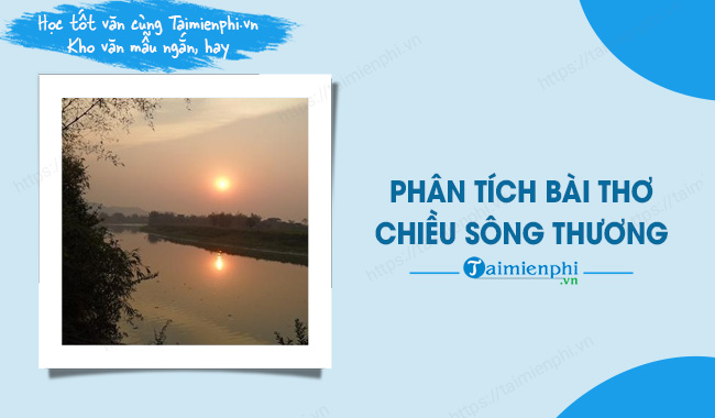 Cảm nhận bài thơ Chiều sông Thương