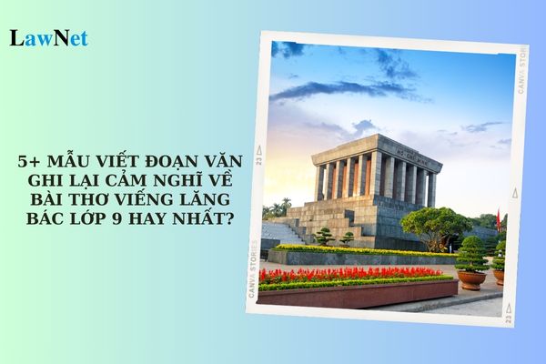 Viếng Lăng Bác Lớp 9: Cảm nhận và bài học Gallery 1