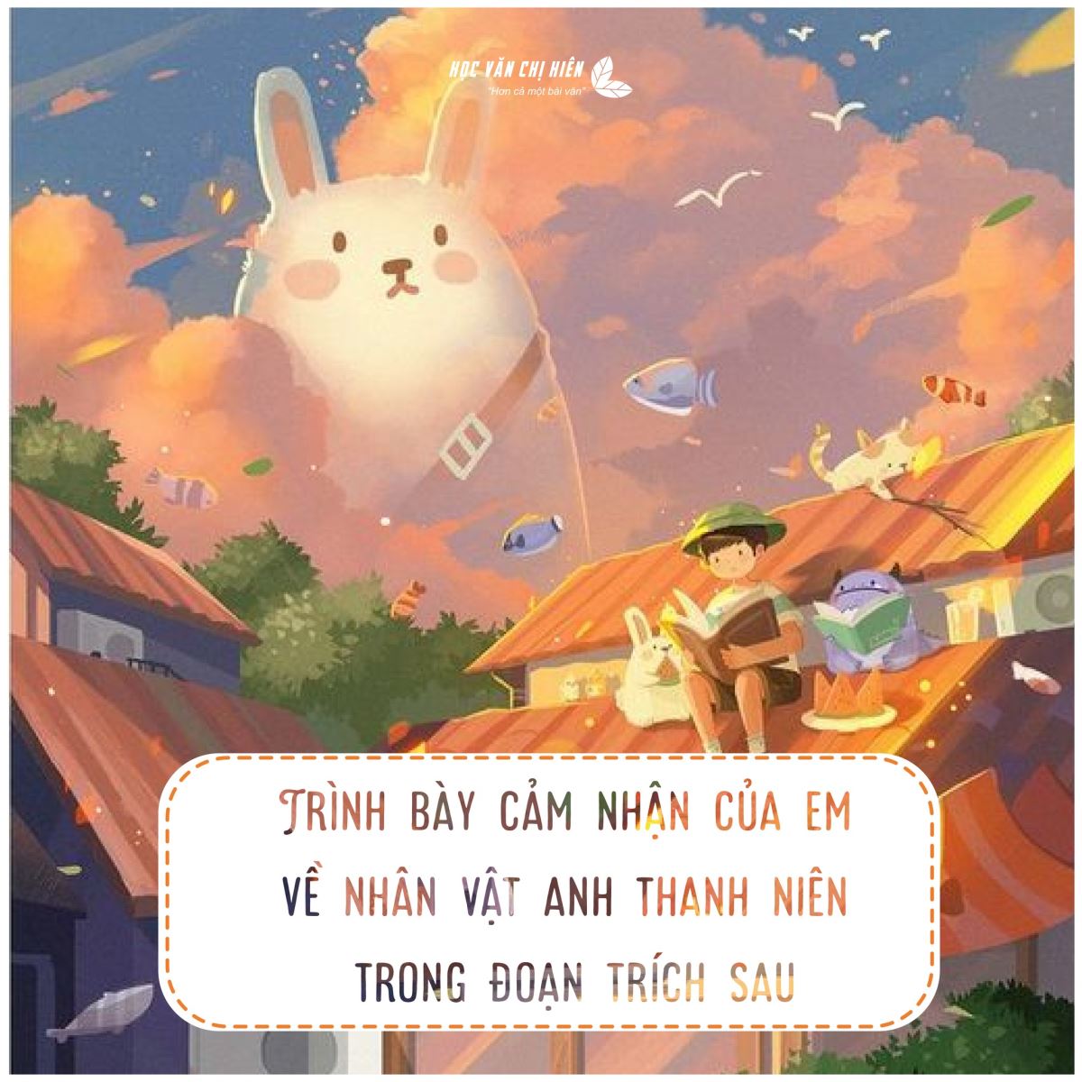Cảm nhận về anh thanh niên trong đoạn trích "Cháu ở đây có nhiệm vụ"