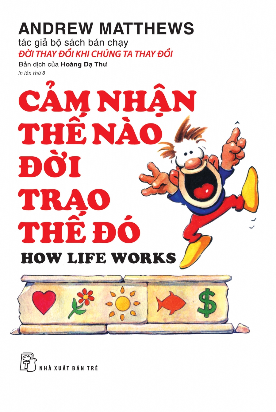 Cảm nhận thế nào đời trao thế đó