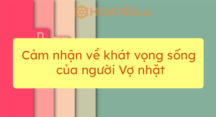 Cảm nhận về khát vọng sống của người vợ nhặt