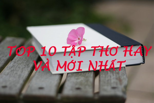 Tập Thơ Hay: Những Bài Thơ Hay Nhất Của Các Nhà Thơ Việt Nam Gallery 2