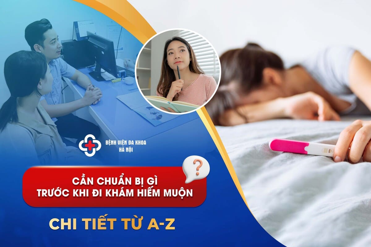 Chuẩn bị gì trước khi đi khám hiếm muộn?