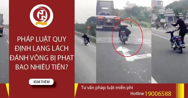 Lạng lách đánh võng bị phạt bao nhiêu? Gallery 1
