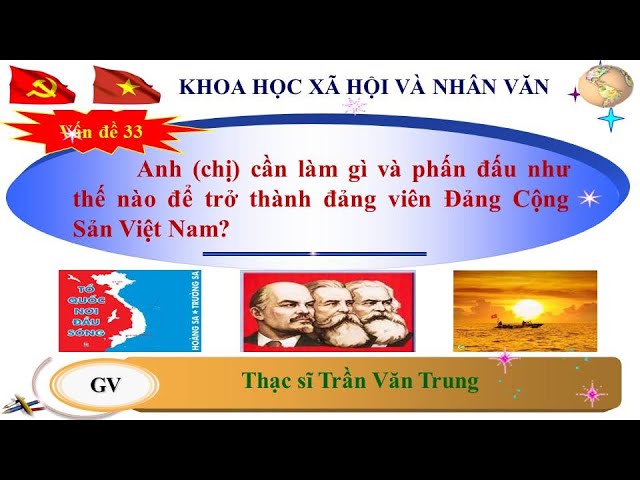 Cần làm gì và phấn đấu như thế nào để trở thành đảng viên Đảng Cộng sản Việt Nam? Liên hệ bản thân