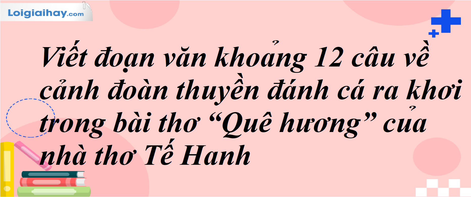 Đoạn Văn Về Cảnh Đoàn Thuyền Đánh Cá Trở Về Trong Bài Đoàn Thuyền Đánh Cá Gallery 1