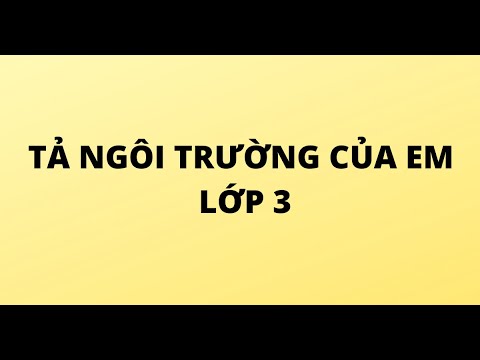 Tả về ngôi trường của em lớp 3 Gallery 2