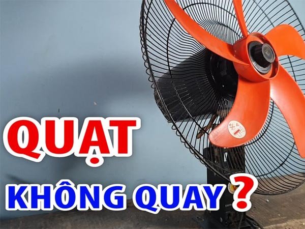 Cánh Quạt Không Quay: Nguyên Nhân và Cách Khắc Phục