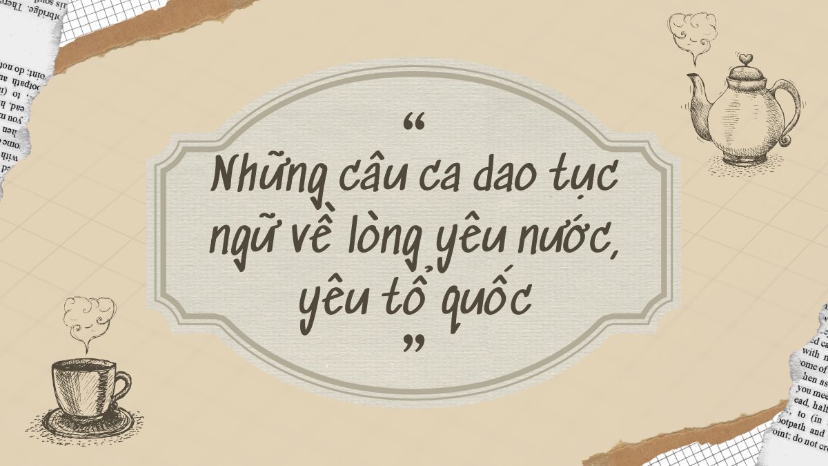 Những Câu Ca Dao Hay Về Lòng Yêu Nước