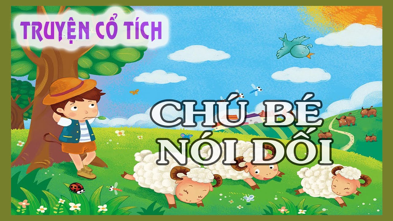 Câu chuyện cậu bé nói dối: Bài học về sự trung thực