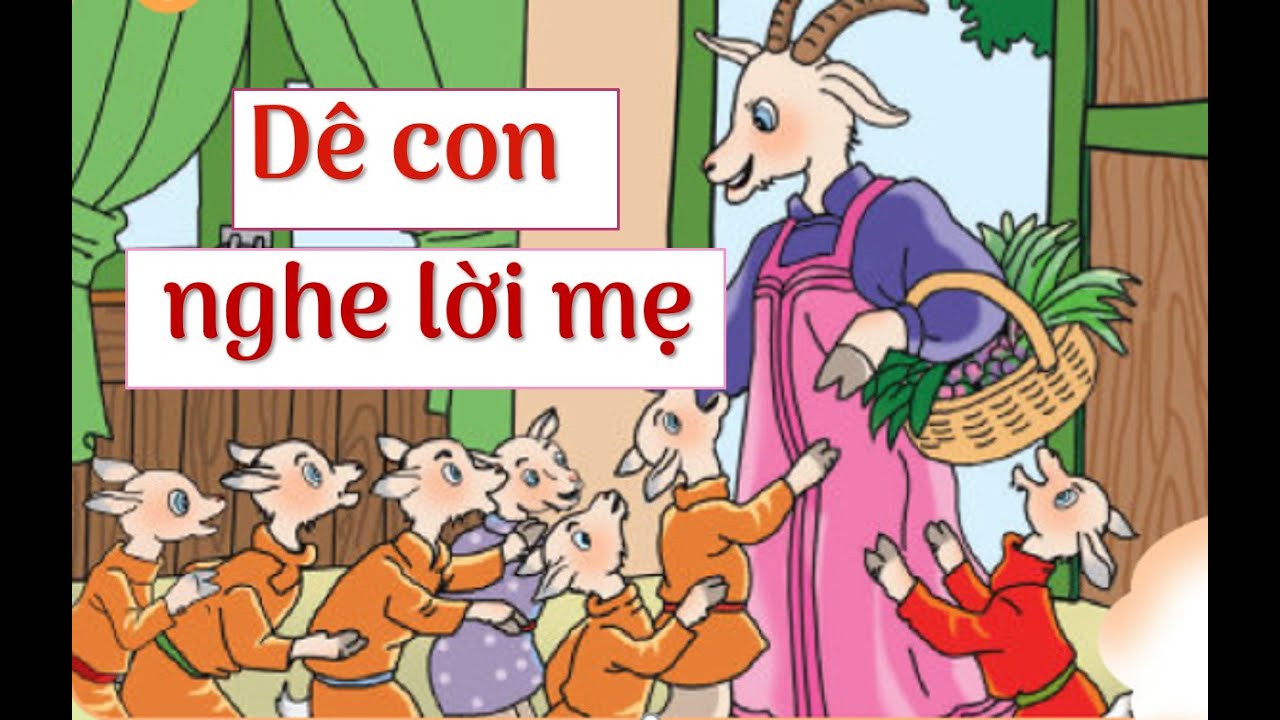 Chuyện Dê Con Nghe Lời Mẹ