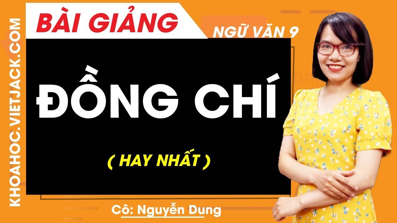 Soạn bài Đồng Chí siêu ngắn Gallery 2