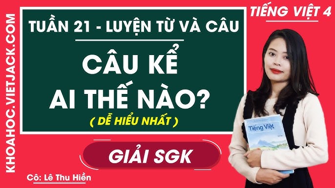 Câu Kể Ai Thế Nào Lớp 4