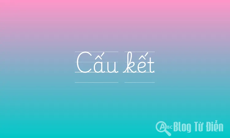 Câu Kết Là Gì?