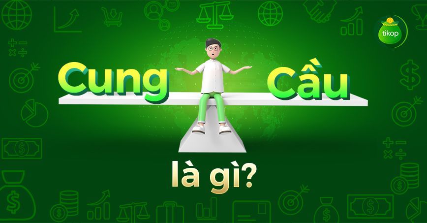 Cung và Cầu là gì? Gallery 1