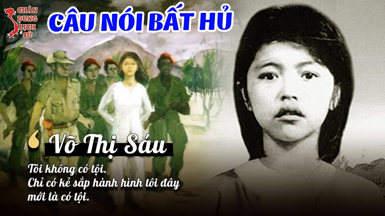 Câu Nói Nổi Tiếng Của Võ Thị Sáu: "Tôi chết cho Tổ quốc quyết sinh!" Gallery 2