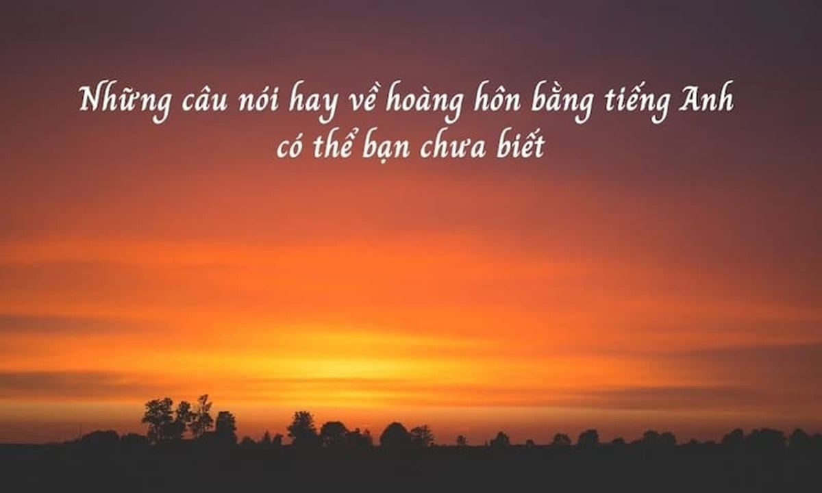 Những Câu Nói Hay Về Hoàng Hôn
