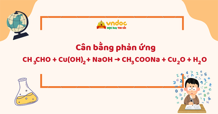 Phản ứng CH3CHO + Cu(OH)2 + NaOH