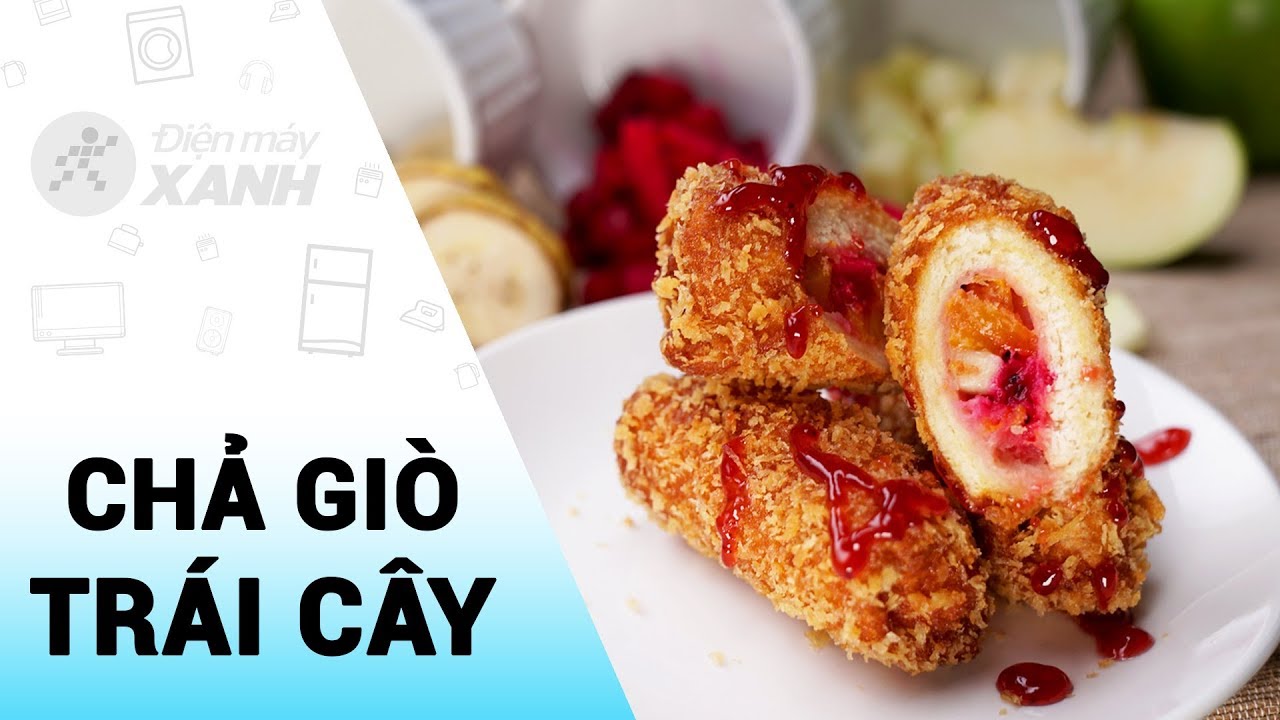 Chả Giò Trái Cây Chay