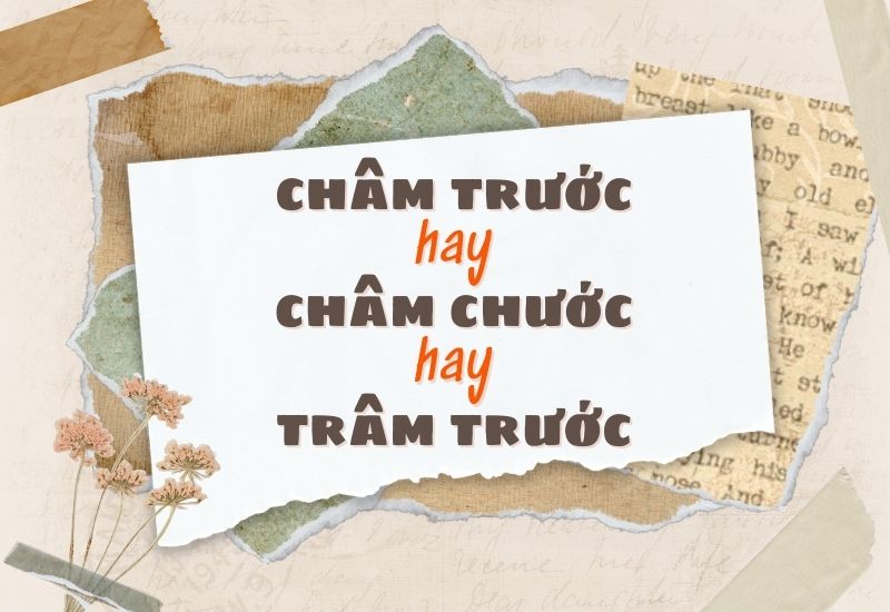 Châm chước hay châm trước?