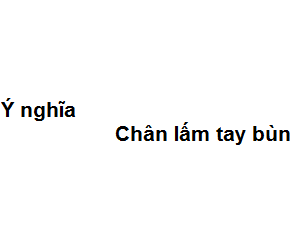 Chân Lấm Tay Bùn Nghĩa Là Gì? Gallery 2