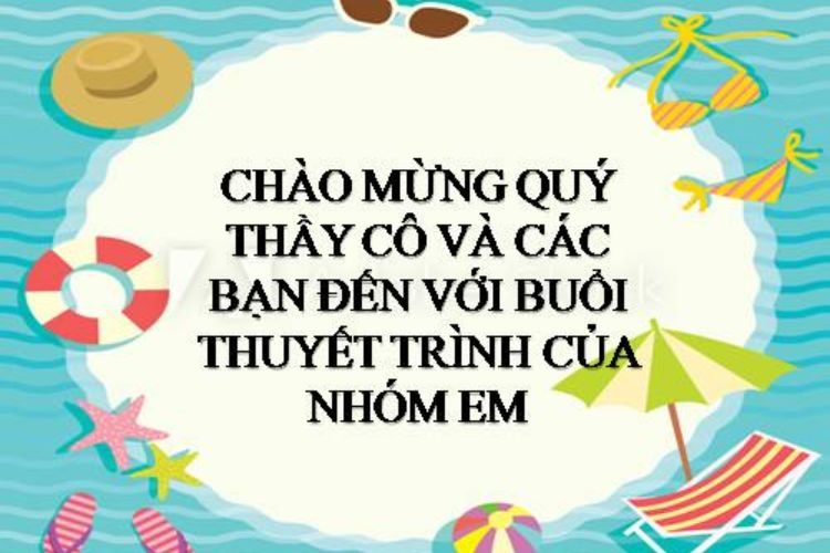 Chào mừng thầy cô và các bạn đến với bài thuyết trình