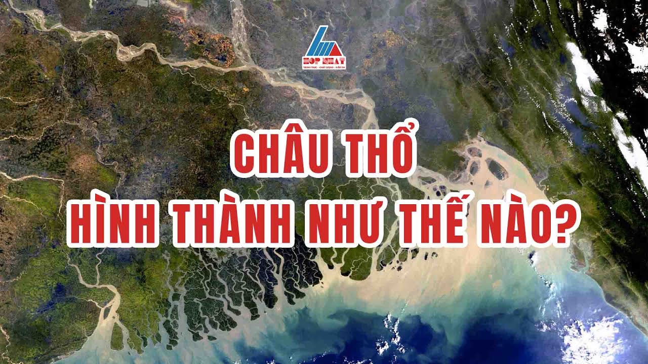 Châu Thổ Là Gì?