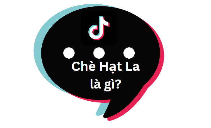Chè Hột La Là Gì?