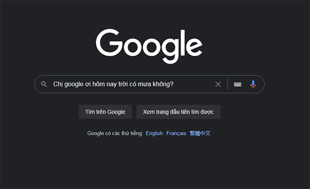 Chị Google ơi hôm nay trời có mưa không?
