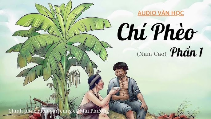 Chí Phèo Phần 1: Tóm Tắt, Phân Tích và Ý Nghĩa