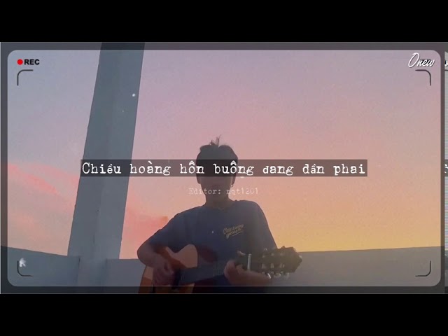 Chiều Hoàng Hôn Buông Đang Dần Phai